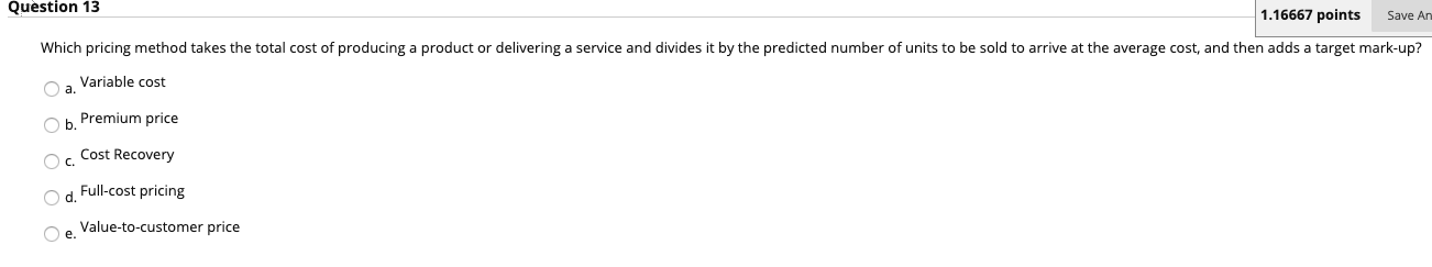 Question 13 1.16667 points Save An Which pricing