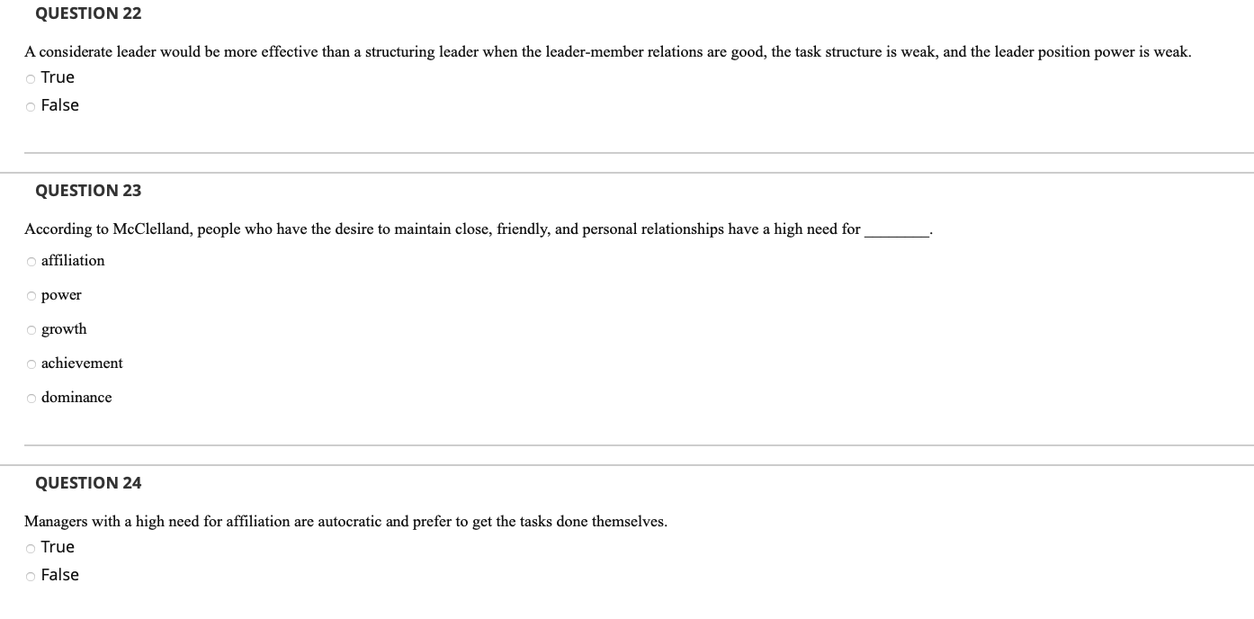 QUESTION 22 A considerate leader would be more