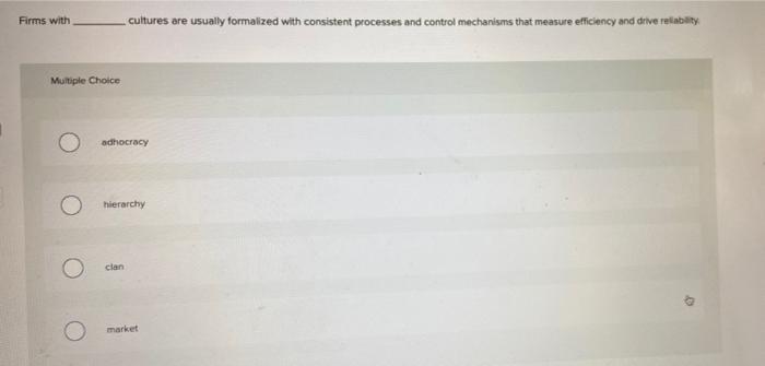 Firms with cultures are usually formalized with