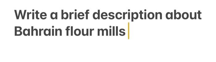 Write a brief description about Bahrain flour