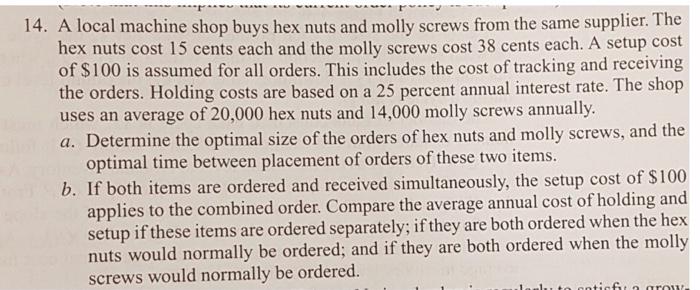 14. A local machine shop buys hex nuts and molly