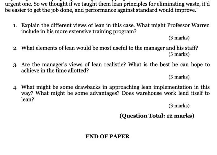 urgent one. So we thought if we taught them lean