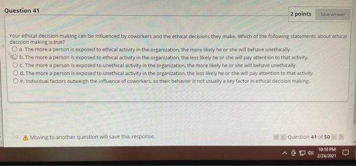 Question 41 2 points Save Answer Your ethical