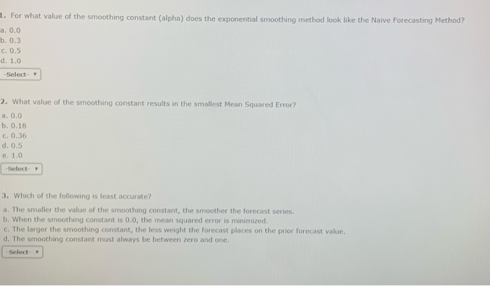 this is all one question Exponential Smoothing