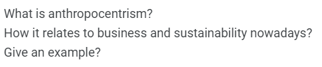 What is anthropocentrism? How it relates to