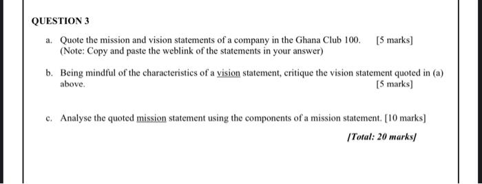 QUESTION 3 a. Quote the mission and vision