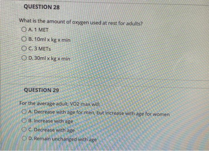 QUESTION 28 What is the amount of oxygen used at