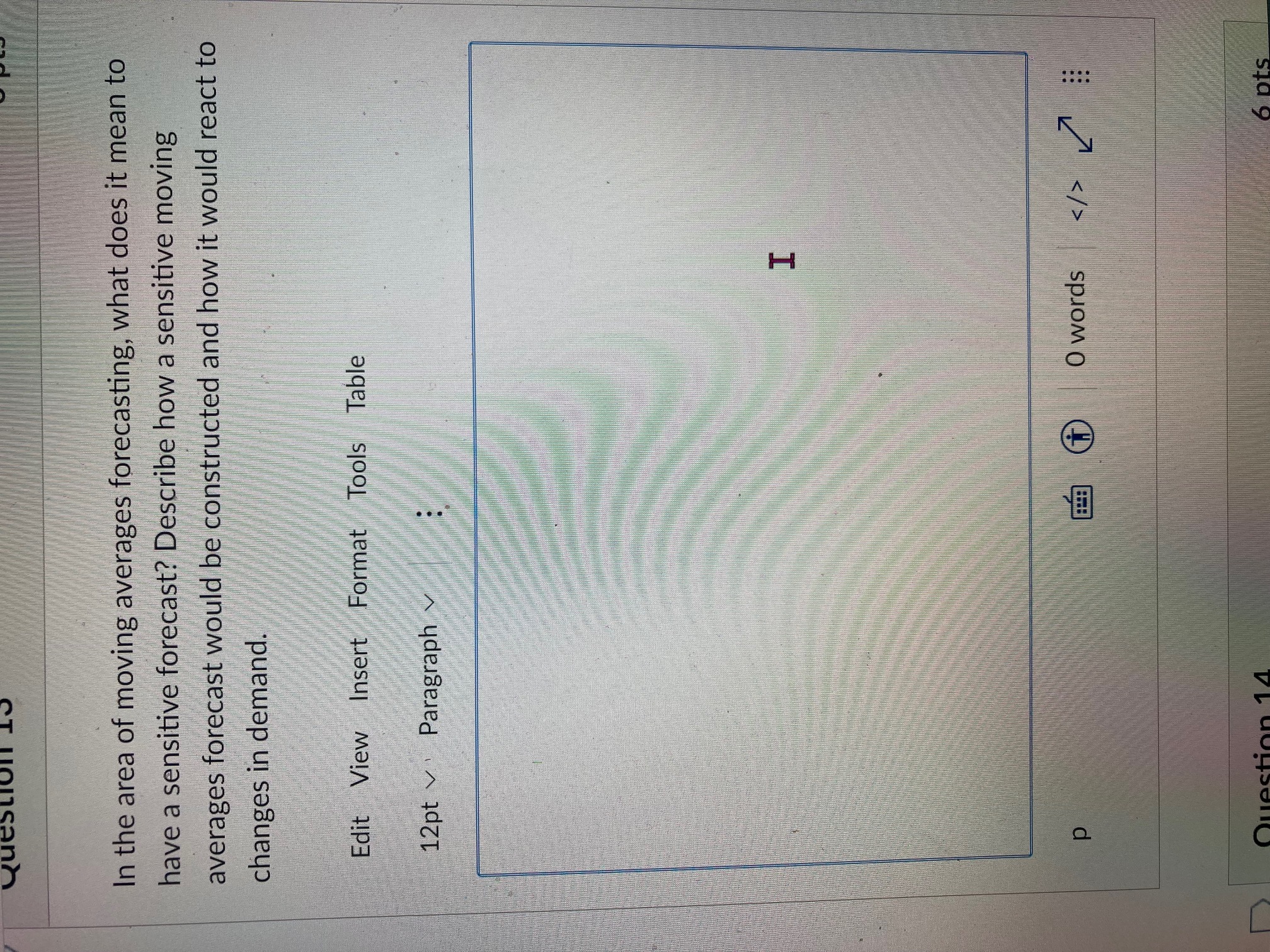 Quest In the area of moving averages forecasting,