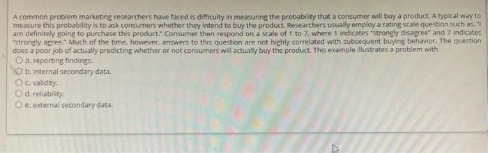 A common problem marketing researchers have faced