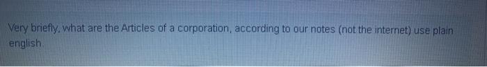 Very briefly, what are the Articles of a