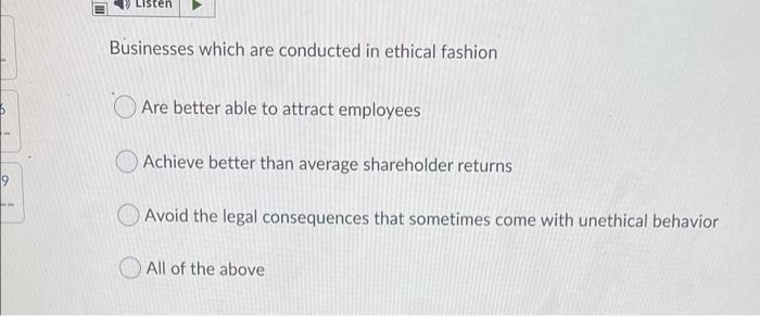 Listen Businesses which are conducted in ethical