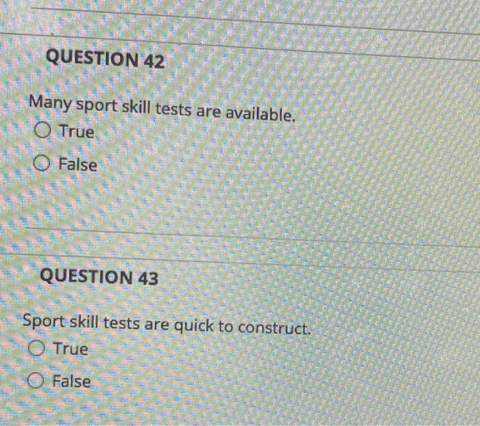 QUESTION 42 Many sport skill tests are available.