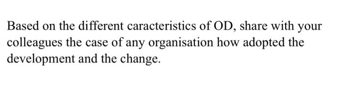 Based on the different caracteristics of OD,