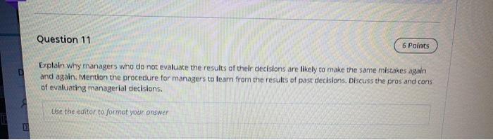 Question 11 6 Points Explain why managers who do