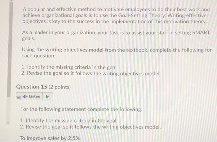 A popular and effective method to motivate