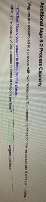 Additional Algo 3-2 Process Capacity Wagons are