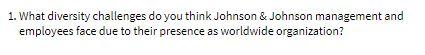 1. What diversity challenges do you think Johnson