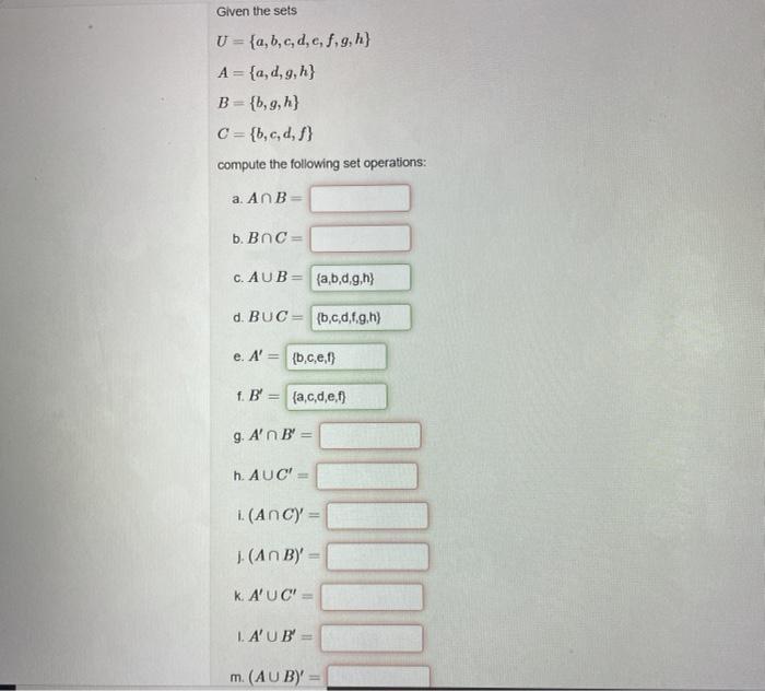 Given the sets U = {a, b, c, d, e, f, g, h} A =