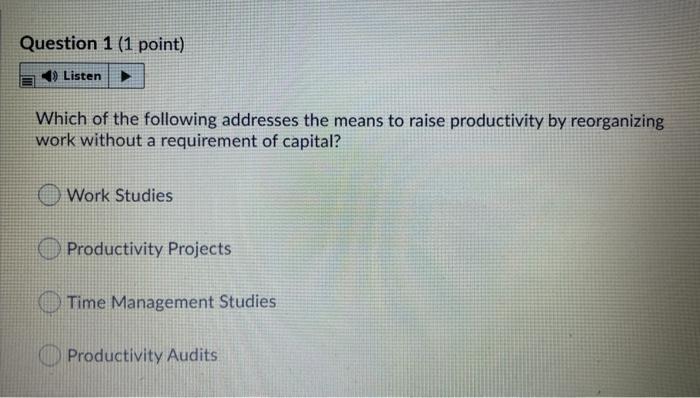 1. 2. 3. 4. Question 1 (1 point) Listen Which of