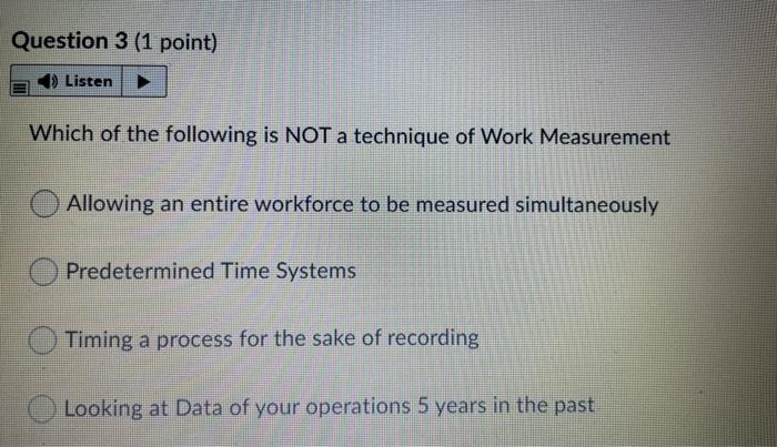 1. 2. 3. 4. Question 1 (1 point) Listen Which of