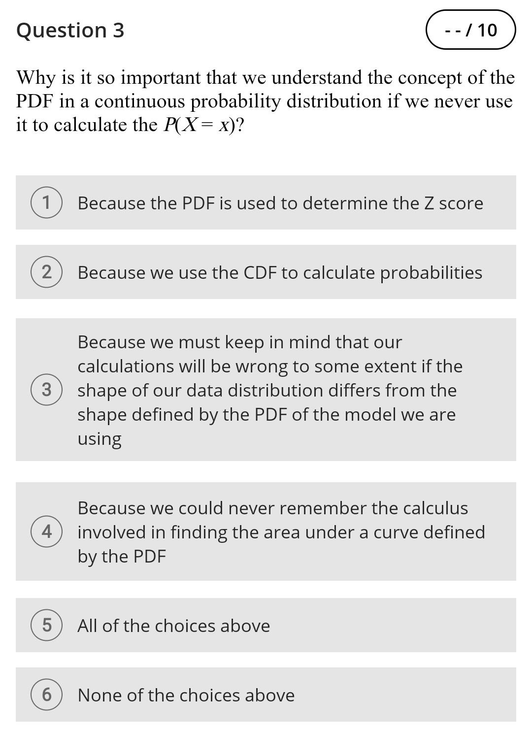 Question 3 --/10 Why is it so important that we