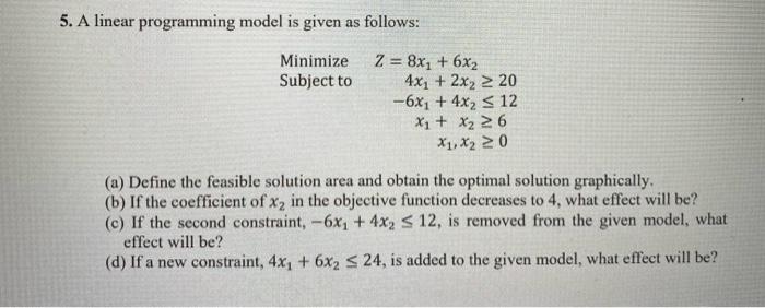 5. A linear programming model is given as