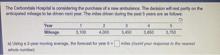 Using a 2-year moving average, the forecast for