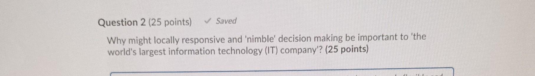 Question 2 (25 points) Saved Why might locally
