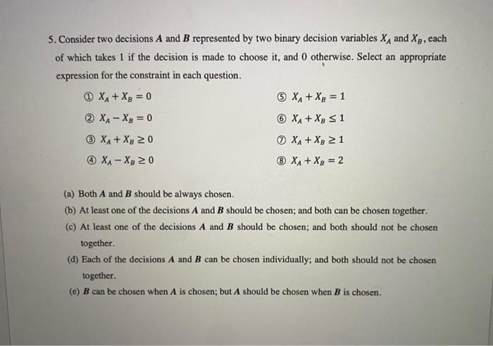 5. Consider two decisions A and B represented by