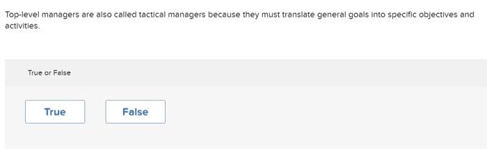 Top-level managers are also called tactical