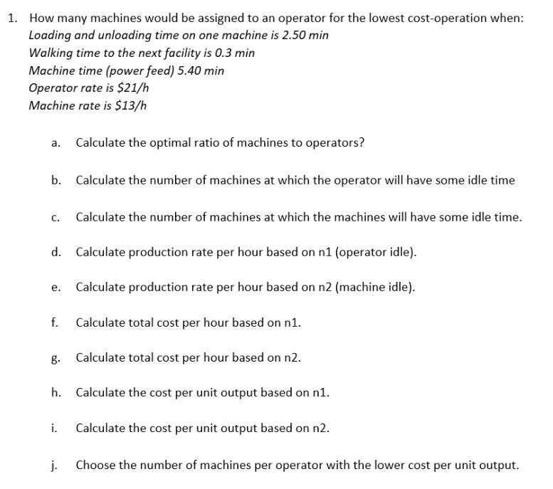 1. How many machines would be assigned to an