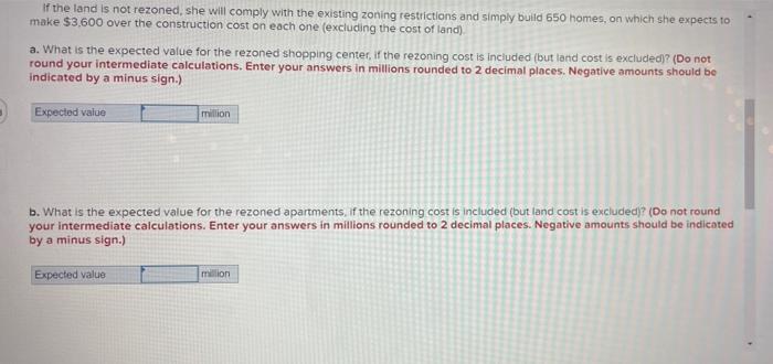 A builder has located a piece of property that