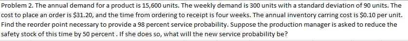 Problem 2. The annual demand for a product is