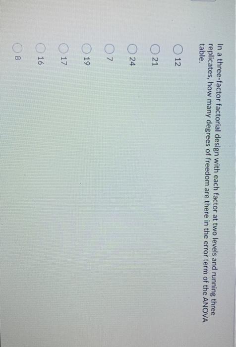In a three-factor factorial design with each