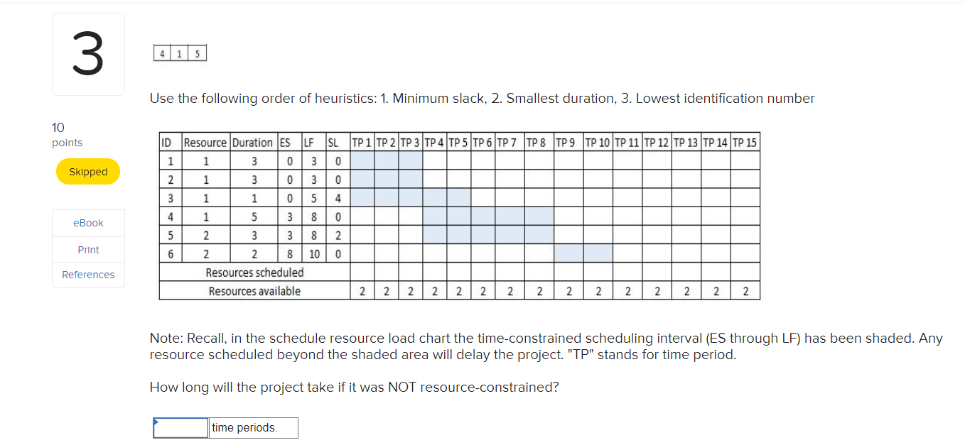 3 41 5 Use the following order of heuristics: 1.