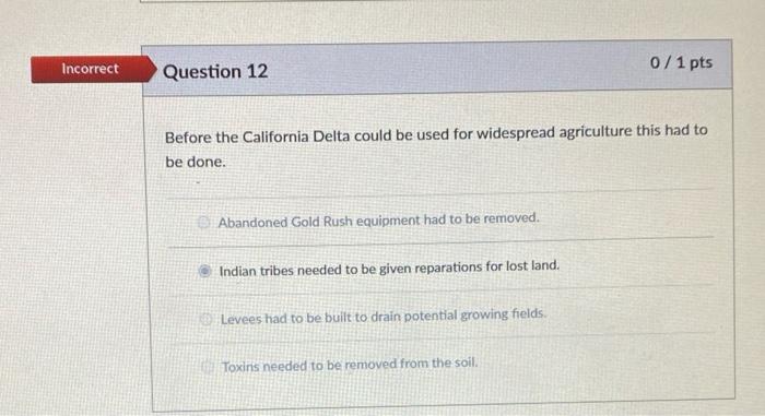 Incorrect 0 / 1 pts Question 12 Before the