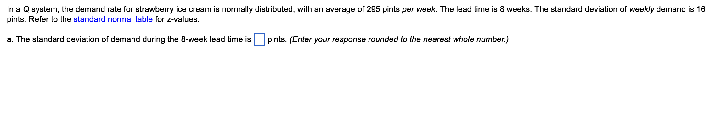 pints. Refer to the for z-values. a. The standard