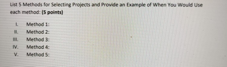 List 5 Methods for Selecting Projects and Provide