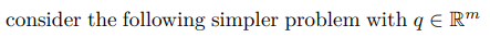 consider the following simpler problem with qRm