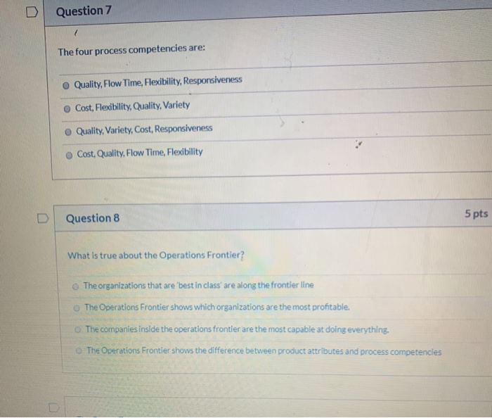 Question 7 The four process competencies are: o