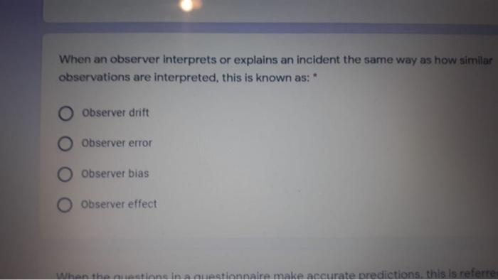 When an observer interprets or explains an