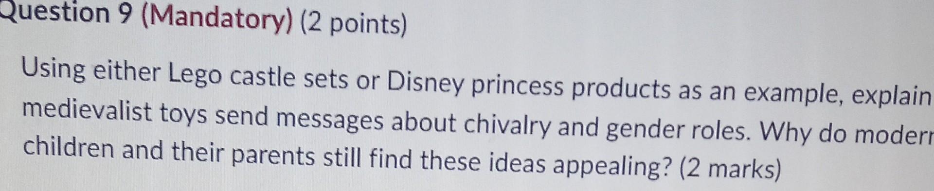 Using either Lego castle sets or Disney princess