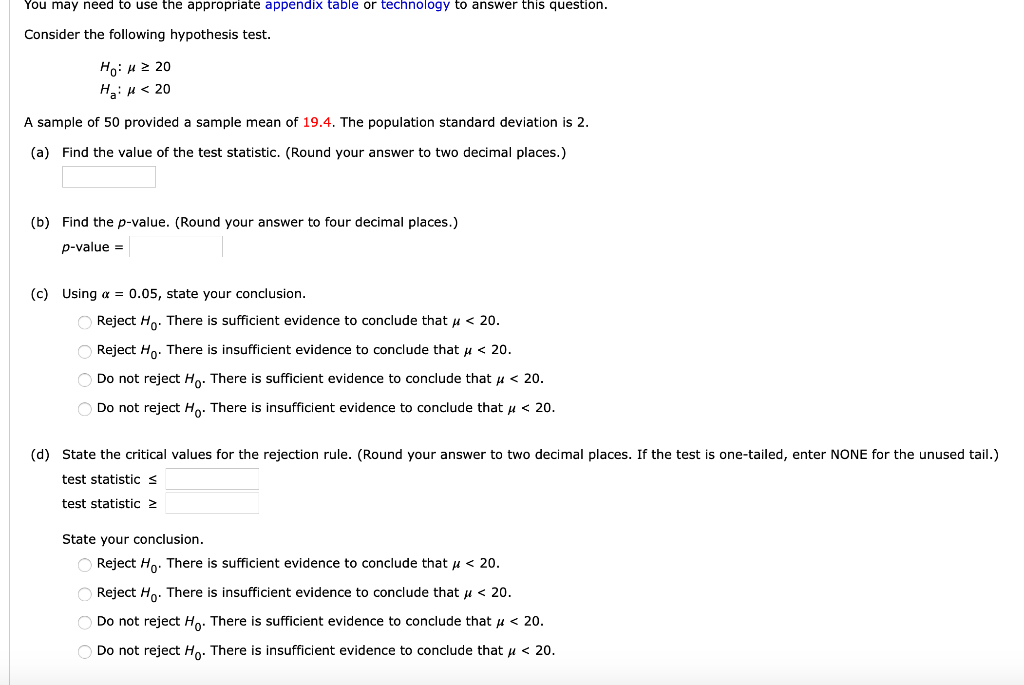 Consider the following hypothesis test. H0:20Ha: