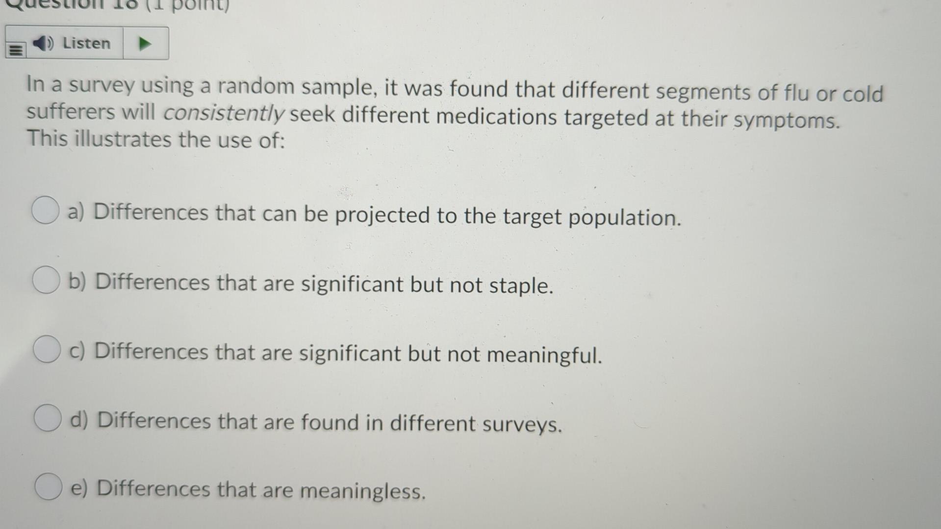 18 (1 point) Listen In a survey using a random