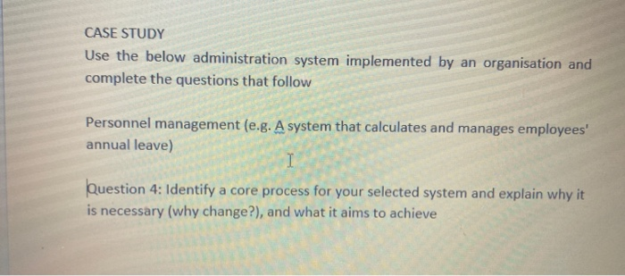 CASE STUDY Use the below administration system