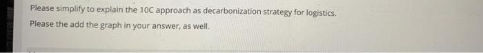 Please simplify to explain the 10C approach as