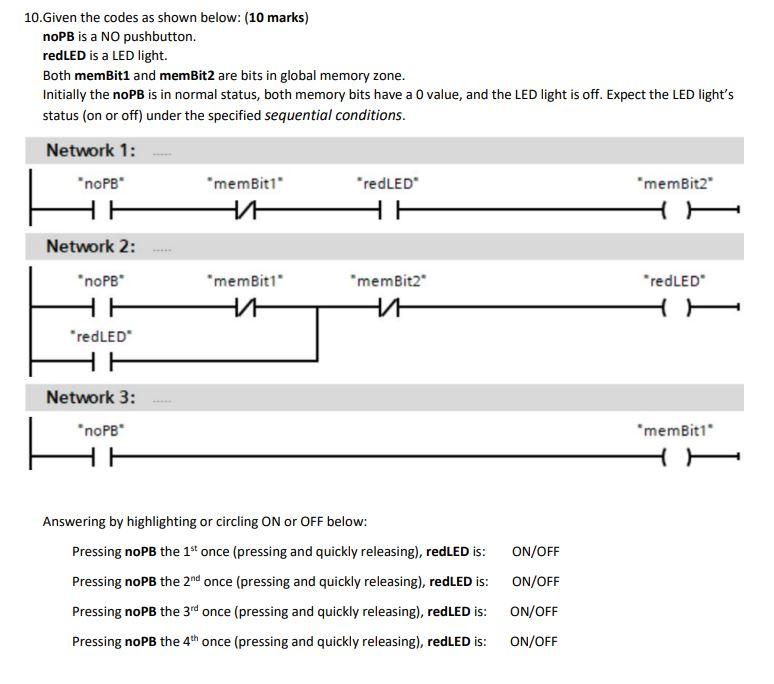 10. Given the codes as shown below: (10 marks)
