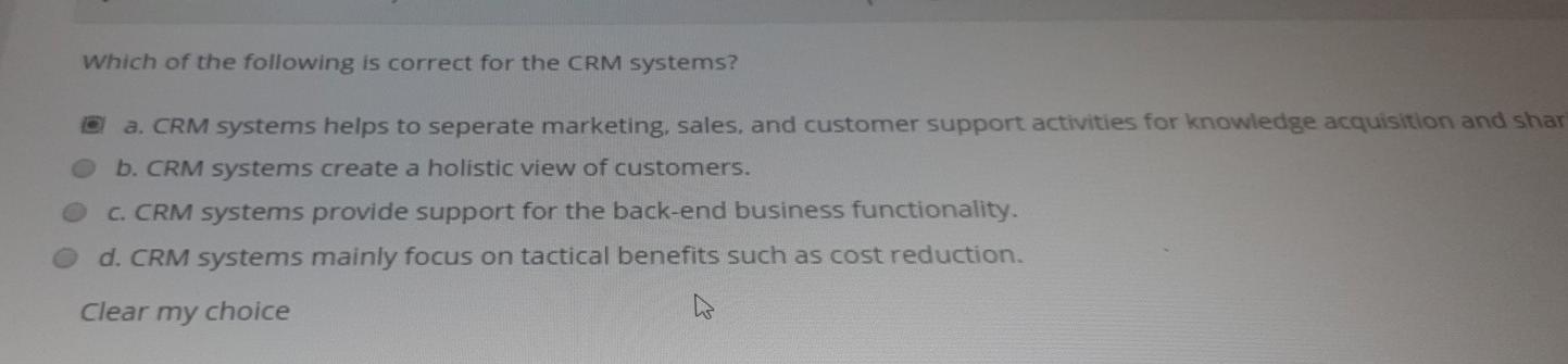 Which of the following is correct for the CRM