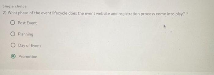 Single choice 2) What phase of the event