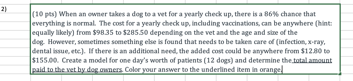2) (10 pts) When an owner takes a dog to a vet
